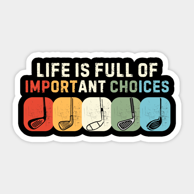 Life Is Full Of Important Choices Sticker by The WYLD Tribe